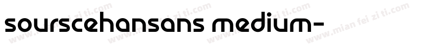sourscehansans medium字体转换